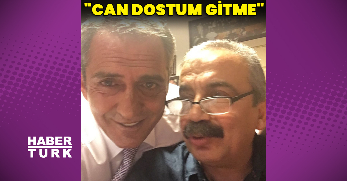 Yavuz Bingöl’den Sırrı Süreyya Önder’e: Can dostum gitme
